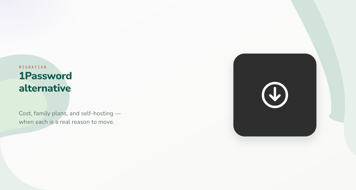 1Password alternative: switching without losing your vault